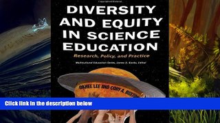 Kindle eBooks  Diversity and Equity in Science Education: Research, Policy, and Practice