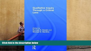EBOOK ONLINE  Qualitative Inquiry Through a Critical Lens (International Congress of Qualitative