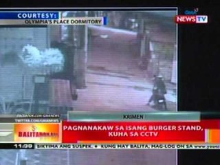 BT: Pagnanakaw sa isang burger   stand, kuha ng CCTV