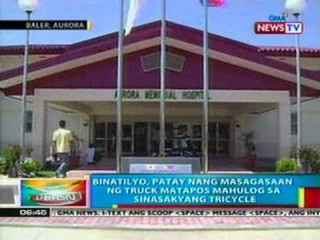 BP: Binatilyo sa Aurora, patay nang   masagasaan ng truck nang mahulog   sa sinasakyang tricycle
