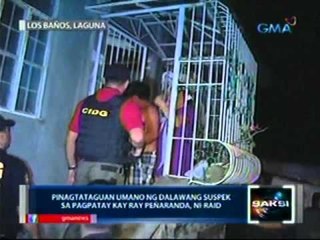 Saksi: Pinagtataguan umano ng   dalawang suspek sa pagpatay kay   Ray Peñaranda, ni-raid