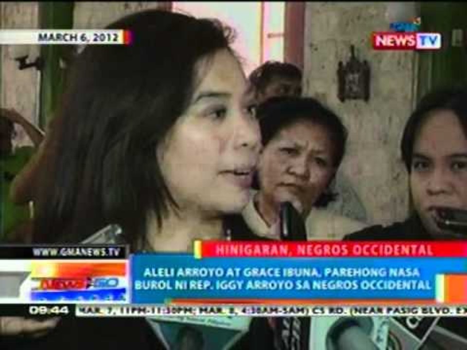 NTG: Aleli Arroyo at Grace   Ibuna, parehong nasa burol ni   Rep. Iggy Arroyo sa Negros   Occidental
