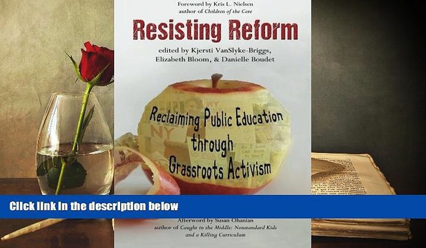 Kindle eBooks Resisting Reform: Reclaiming Public Education through Grassroots Activism READ PDF