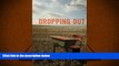 EBOOK ONLINE  Dropping Out: Why Students Drop Out of High School and What Can Be Done About It PDF