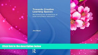 Kindle eBooks  Towards Creative Learning Spaces: Re-thinking the Architecture of Post-Compulsory