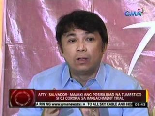 24oras: Atty. Salvador: malaki ang   posibilidad na tumestigo si CJ   Corona sa impeachment trial
