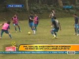 UB: PHL Azkals, wagi vs koponan ng India sa AFC Challenge Cup 2012 (031212)