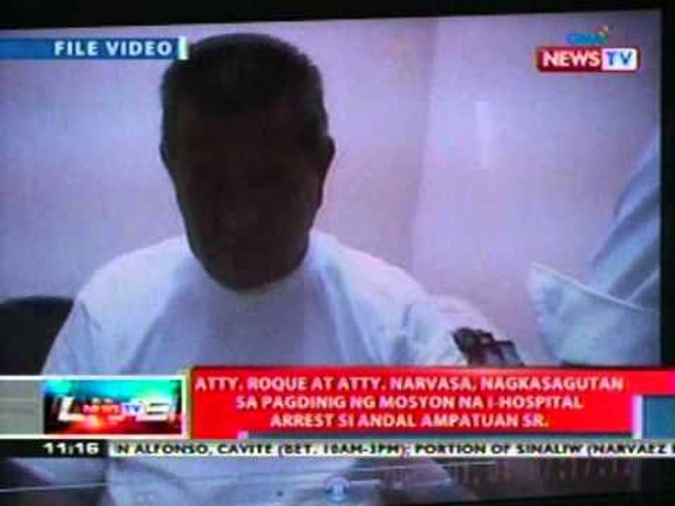 NTL: Atty. Roque at Narvasa, nagkasagutan sa pagdinig ng mosyon na i-hospital arrest si Ampatuan Sr.