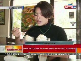 BT: Mga patok na pampalamig ngayong   summer