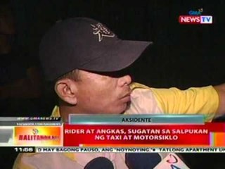 BT: Rider at angkas, sungatan sa   salpukan ng taxi at motorsiklo   (North EDSA)