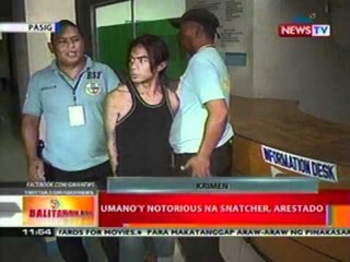 BT: Umano'y notorious na snatcher,   arestado (Pasig)