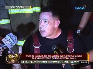 24oras: P500-M halaga ng   ari-arian, natupok sa sunog sa   Ever Gotesco Grand Central mall