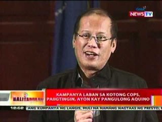 BT: PNoy: Kampanya vs kotong cops, paiigtingin