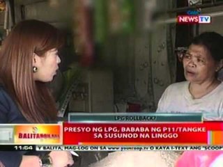 BT: Presyo ng LPG, bababa ng   P11/tangke sa susunod na Linggo