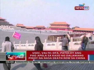 Usec. Valte: DFA, patuloy ang   pag-apela sa kaso ng dalawang   pinoy na nasa death row sa China