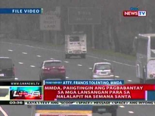 NTL: MMDA, paiigtingin ang pagbabantay sa mga lansangan para sa nalalapit na Semana Santa