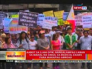 BT: Aabot sa 3k OFW, nangalampag vs sa mahal na singil sa medical exams para makapag-abroad