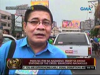24oras: Poon ng itim na Nazareno, inikot   sa Grand Stations of the Cross,   bahagyang nagkagulo