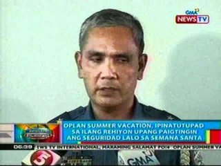 BP: Oplan Summer Vacation, ipinatupad sa ilang rehiyon para paigtingin ang seguridad sa Semana Santa