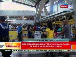 BT: Mga magbabakasyon para sa Semana Santa,   pila-pila na sa mga paliparan