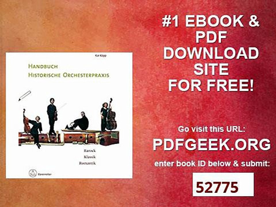 Handbuch historische Orchesterpraxis Barock - Klassik - Romantik. Mit Notenbeispielen und Abbildungen vom 17....