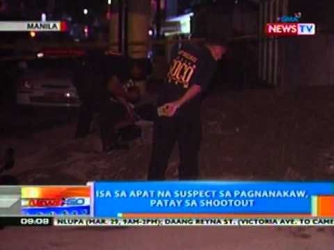 NTG: 1 sa 4 na suspect sa pagnanakaw sa Maynila, patay sa shootout (032912)