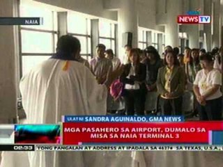 NTL: Mga pasahero sa Airport, dumalo sa misa sa NAIA Terminal 3
