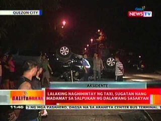 BT:  Lalaking naghihintay ng taxi   sa QC, sugatan nang madamay sa salpukan   ng 2 sasakyan