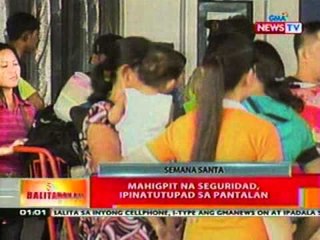 BT: Mahigpit na seguridad, ipinatutupad sa   pantalan