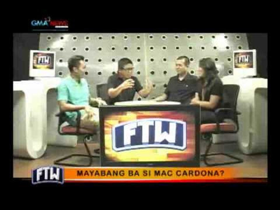 FTW:  Mayabang ba si Mac Cardona?