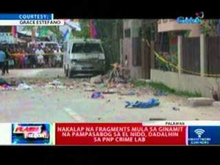 Nakalap na fragments mula sa   ginagamit na pampasabog sa El   Nido, dadalhin sa PNP crime lab