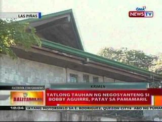 BT: 3 tauhan ng negosyanteng si Bobby Aguirre, patay sa pamamaril