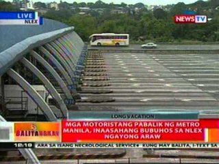 BT: Mga motoristang pabalik ng Metro Manila,   inaasahang bubuhos sa NLEX ngayong araw