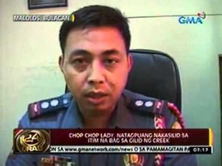 24 Oras: Chop chop lady. natagpuang nakasilid sa itim na bag sa gilid ng creek sa Bulacan
