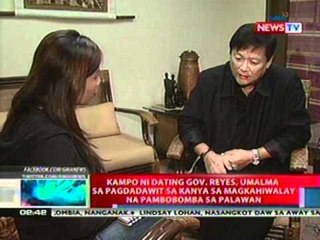 Kampo ni dating Gov. Reyes, umalma sa pagdadawit sa kanya sa magkahiwalay na pagsabog sa Palawan