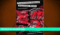 Read Online Perpetration-Induced Traumatic Stress: The Psychological Consequences of Killing