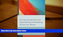 PDF [DOWNLOAD] Reconstructing American Legal Realism   Rethinking Private Law Theory BOOK ONLINE