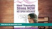 Read Online No Open Wounds: Heal Traumatic Stress NOW: Complete Recovery with Thought Field