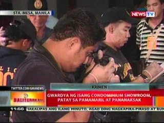 BT:   Gwardya ng isang condominium showroom   sa Manila, patay sa pamamaril sa   pananaksak