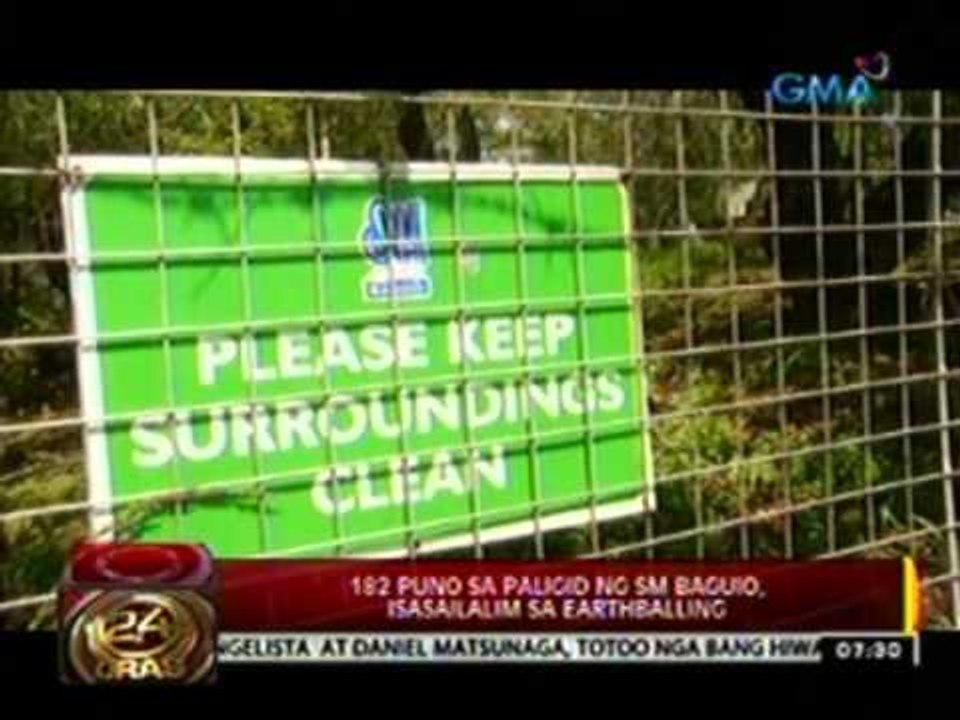 24 Oras: 182 puno sa paligid ng SM Baguio, isasailalim sa Earthballing