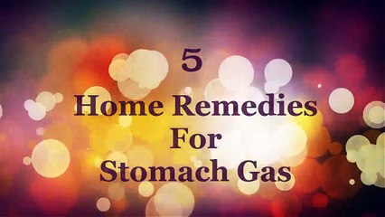 5 Homes Remedies For Stomach Gas