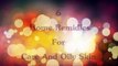 6 Home Remidies For Care And Oily Skin Best Homemade Skin Care Tips For Oily Skin