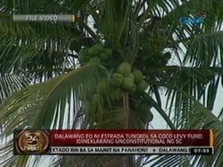24oras: Dalawang EO ni Estrada   tungkol sa Coco levy fund,   idineklarang unconstitutional   ng SC