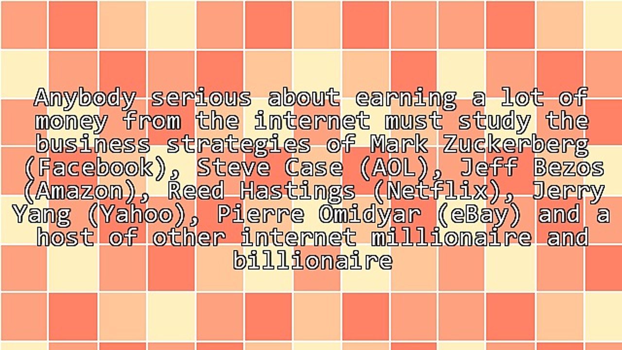 So You Want to Make a Lot of Money on the Internet