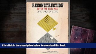 PDF [FREE] DOWNLOAD  Reconstruction After the Civil War (History of American Civilization) John
