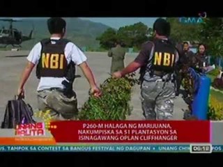 UB: P260M halaga ng Marijuana, nakumpiska sa isinagawang 'Oplan Cliffhanger' (042712)