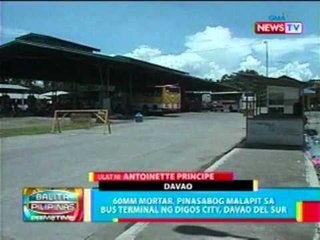 BP: 60mm mortar, pinasabog malapit   sa bus terminal sa Digos city,   Davao Del Sur