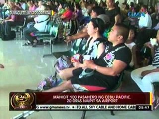 24oras: Mahigit 100 pasahero ng Cebu   Pacific, 20 oras naipit sa airport