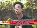 BT: Litraro ng taxi driver na nagsauli ng laptop at pera na naiwan ng pasahero, kumalat sa facebook