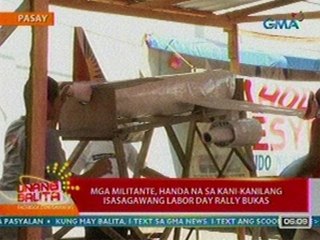 UB: Mga militante, handa na sa kani-kanilang isasagawang labor day rally bukas (043012)